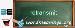 WordMeaning blackboard for retransmit